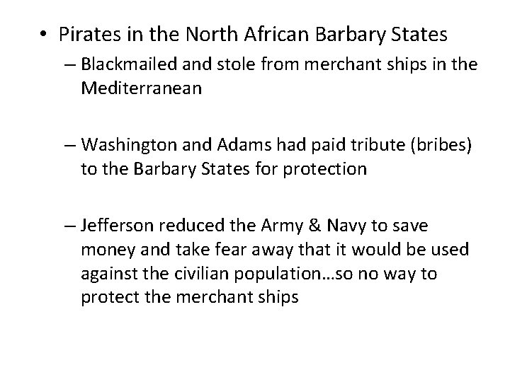  • Pirates in the North African Barbary States – Blackmailed and stole from