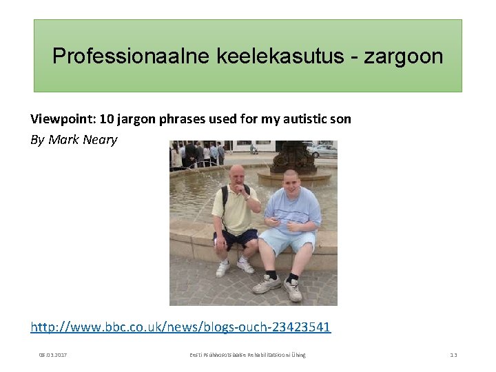 Professionaalne keelekasutus - zargoon Viewpoint: 10 jargon phrases used for my autistic son By