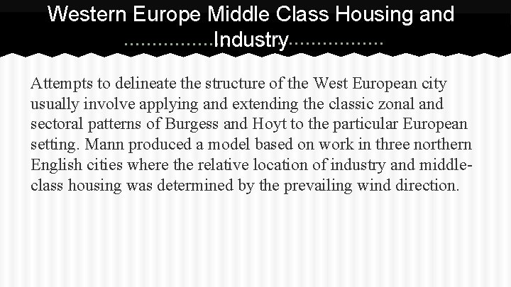 Western Europe Middle Class Housing and Industry Attempts to delineate the structure of the