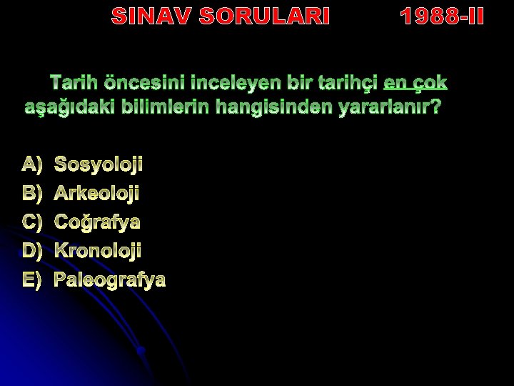 SINAV SORULARI 1988 -II 
