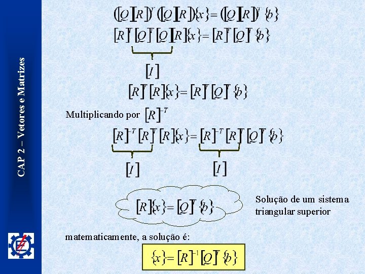CAP 2 – Vetores e Matrizes Multiplicando por Solução de um sistema triangular superior