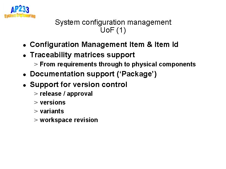 System configuration management Uo. F (1) Configuration Management Item & Item Id Traceability matrices