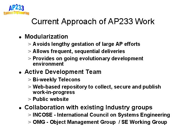 Current Approach of AP 233 Work Modularization > Avoids lengthy gestation of large AP