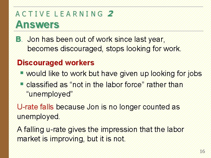 ACTIVE LEARNING 2 Answers B. Jon has been out of work since last year, ACTIVE LEARNING 2 Answers B. Jon has been out of work since last year,