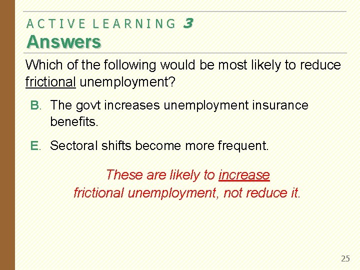 ACTIVE LEARNING 3 Answers Which of the following would be most likely to reduce ACTIVE LEARNING 3 Answers Which of the following would be most likely to reduce