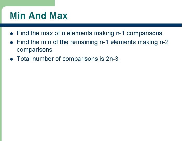 Min And Max l l l Find the max of n elements making n-1