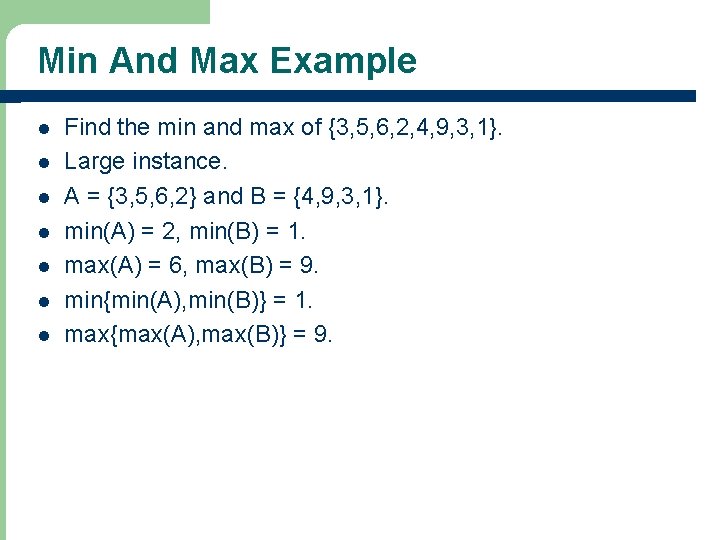 Min And Max Example l l l l Find the min and max of