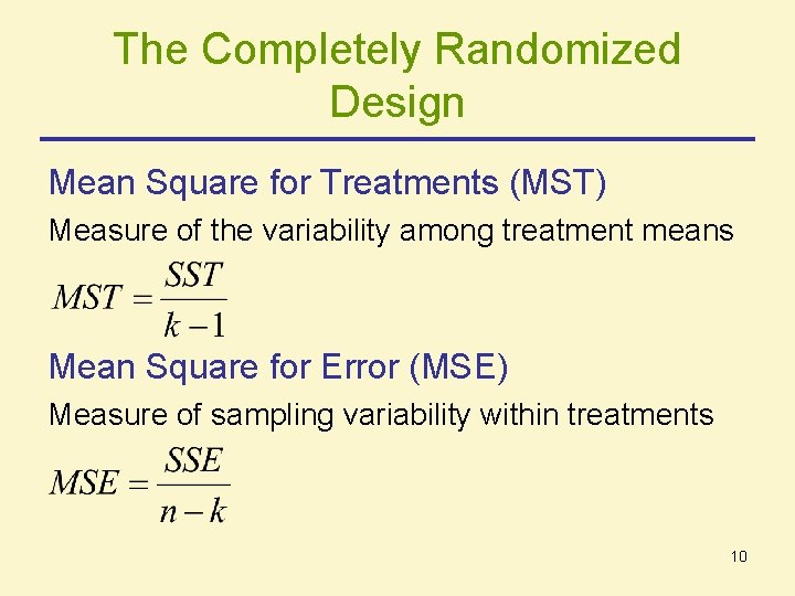The Completely Randomized Design Mean Square for Treatments (MST) Measure of the variability among