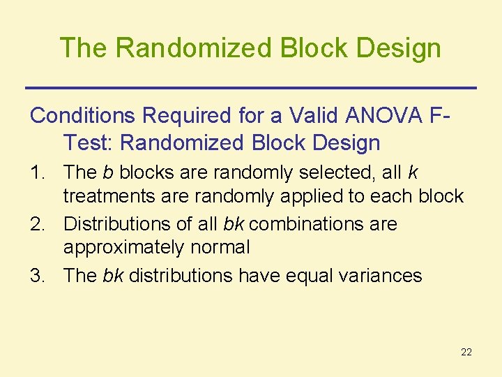 The Randomized Block Design Conditions Required for a Valid ANOVA FTest: Randomized Block Design