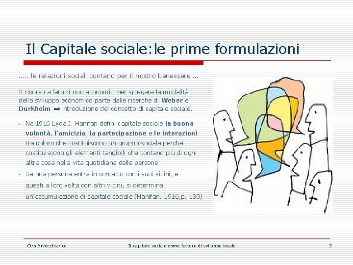 Il Capitale sociale: le prime formulazioni …. . le relazioni sociali contano per il