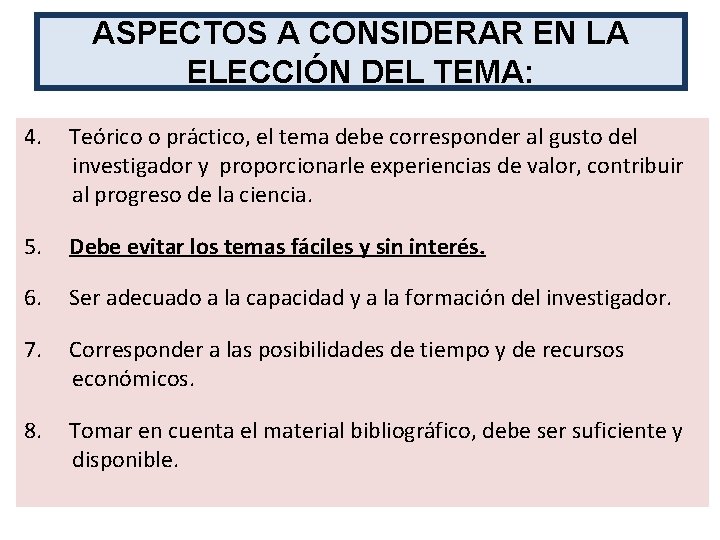 ASPECTOS A CONSIDERAR EN LA ELECCIÓN DEL TEMA: 4. Teórico o práctico, el tema