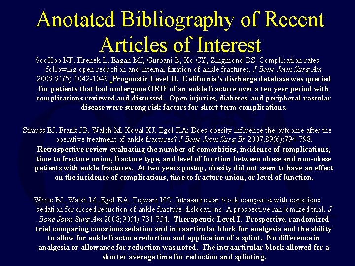 Anotated Bibliography of Recent Articles of Interest Soo. Hoo NF, Krenek L, Eagan MJ, Anotated Bibliography of Recent Articles of Interest Soo. Hoo NF, Krenek L, Eagan MJ,