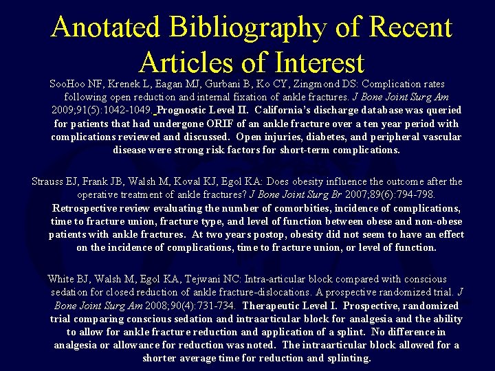 Anotated Bibliography of Recent Articles of Interest Soo. Hoo NF, Krenek L, Eagan MJ,