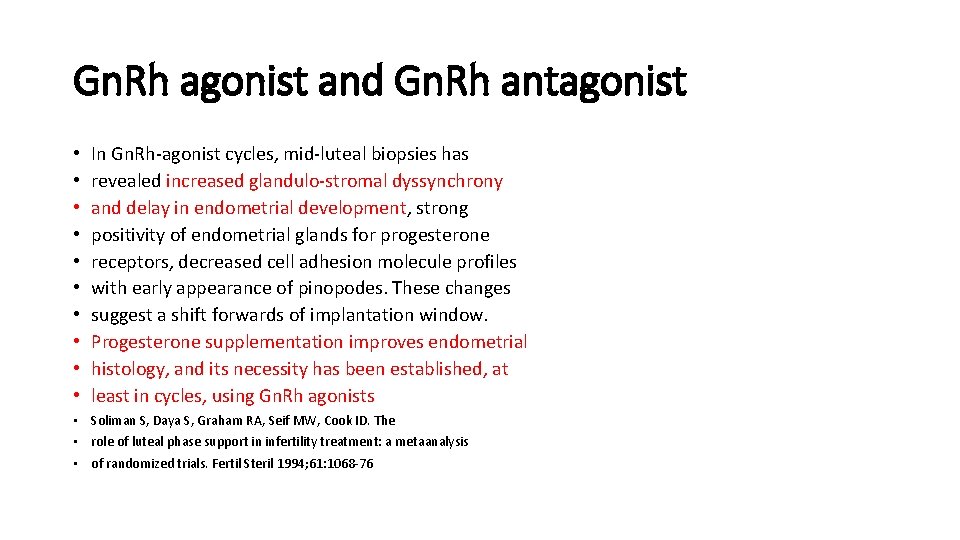 Gn. Rh agonist and Gn. Rh antagonist • • • In Gn. Rh-agonist cycles,