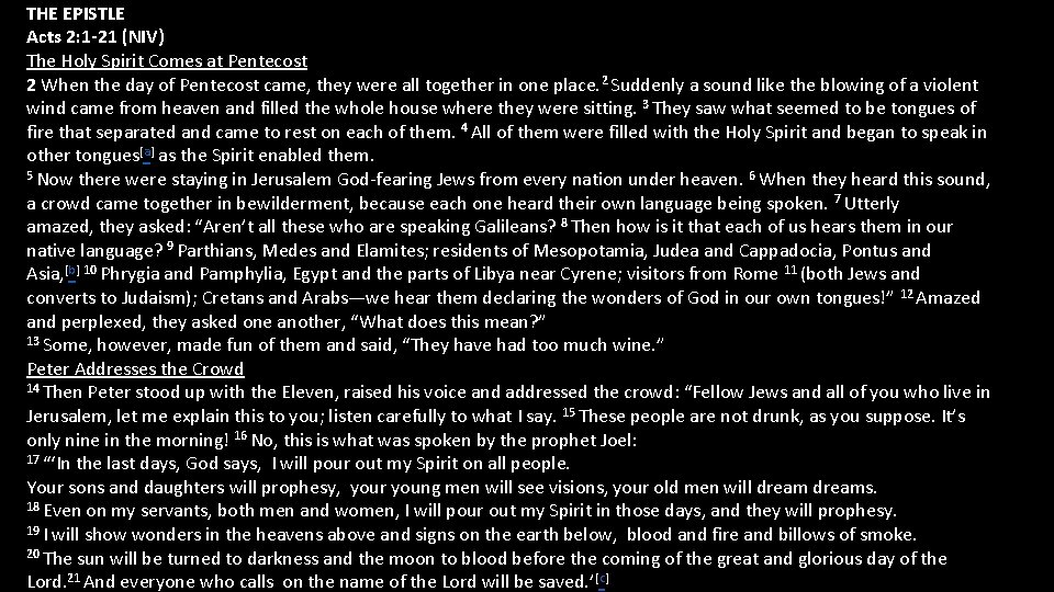 THE EPISTLE Acts 2: 1 -21 (NIV) The Holy Spirit Comes at Pentecost 2