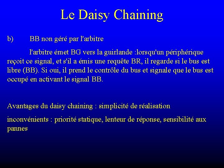 Le Daisy Chaining b) BB non géré par l'arbitre émet BG vers la guirlande