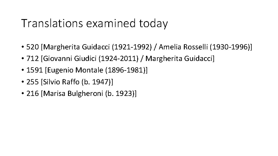 Translations examined today • 520 [Margherita Guidacci (1921 -1992) / Amelia Rosselli (1930 -1996)]