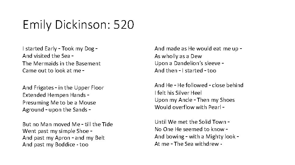 Emily Dickinson: 520 I started Early – Took my Dog – And visited the Emily Dickinson: 520 I started Early – Took my Dog – And visited the