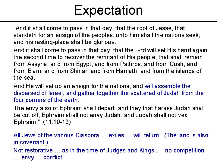 Expectation “And it shall come to pass in that day, that the root of