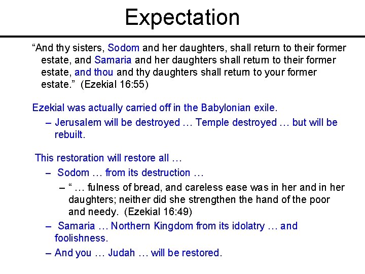 Expectation “And thy sisters, Sodom and her daughters, shall return to their former estate,