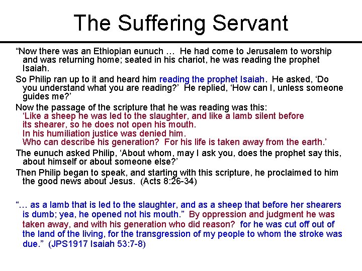 The Suffering Servant “Now there was an Ethiopian eunuch … He had come to