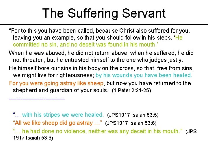 The Suffering Servant “For to this you have been called, because Christ also suffered