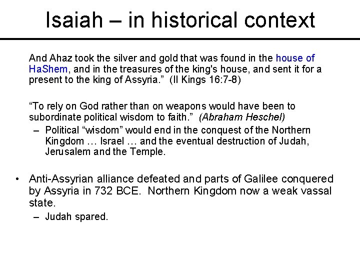 Isaiah – in historical context And Ahaz took the silver and gold that was