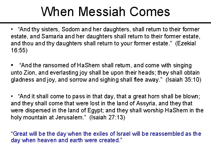 When Messiah Comes • “And thy sisters, Sodom and her daughters, shall return to