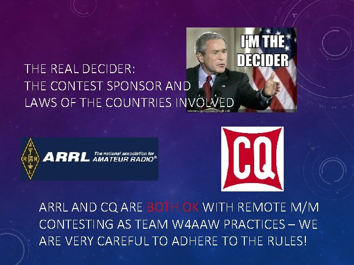 THE REAL DECIDER: THE CONTEST SPONSOR AND LAWS OF THE COUNTRIES INVOLVED ARRL AND