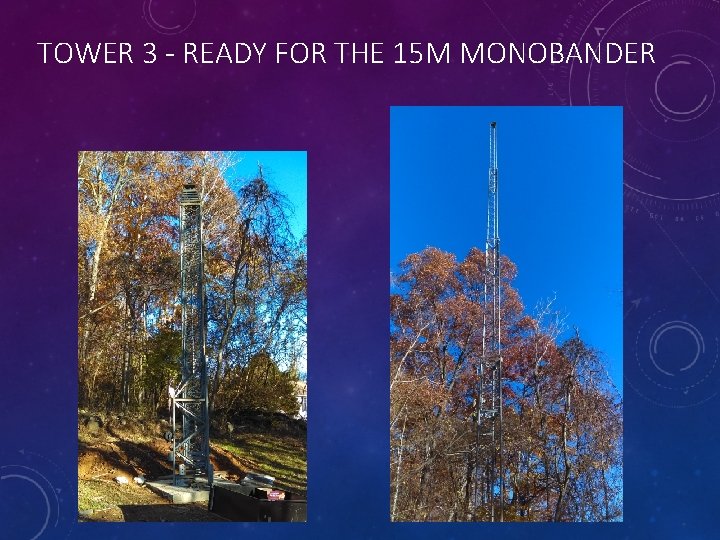 TOWER 3 - READY FOR THE 15 M MONOBANDER 