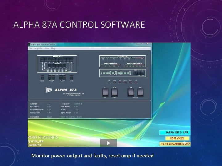 ALPHA 87 A CONTROL SOFTWARE Monitor power output and faults, reset amp if needed