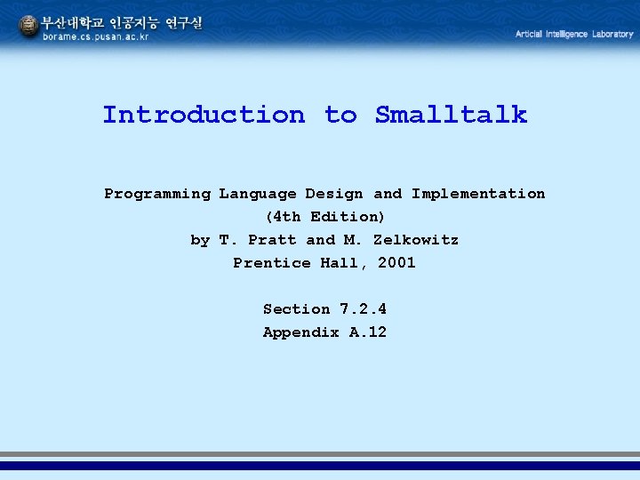 Introduction to Smalltalk Programming Language Design and Implementation (4 th Edition) by T. Pratt