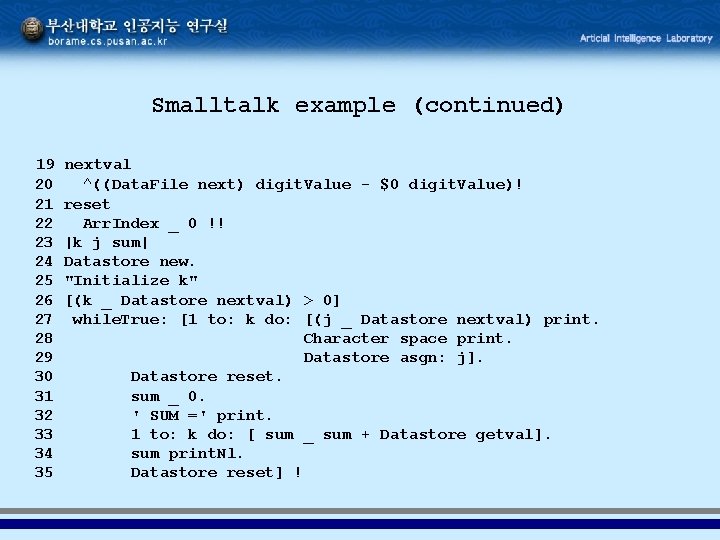 Smalltalk example (continued) 19 20 21 22 23 24 25 26 27 28 29
