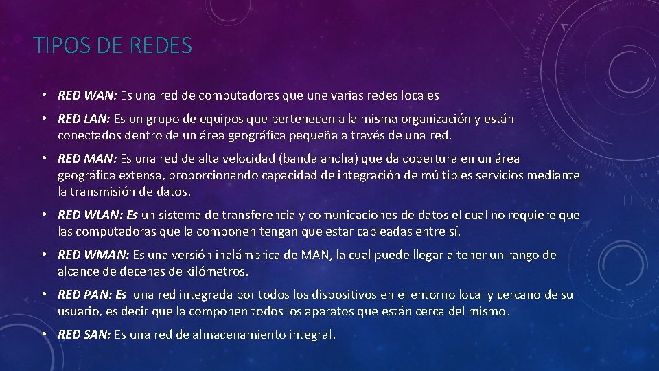 TIPOS DE REDES • RED WAN: Es una red de computadoras que une varias