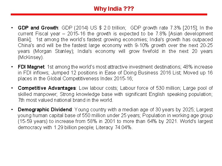 Why India ? ? ? • GDP and Growth: GDP (2014) US $ 2.