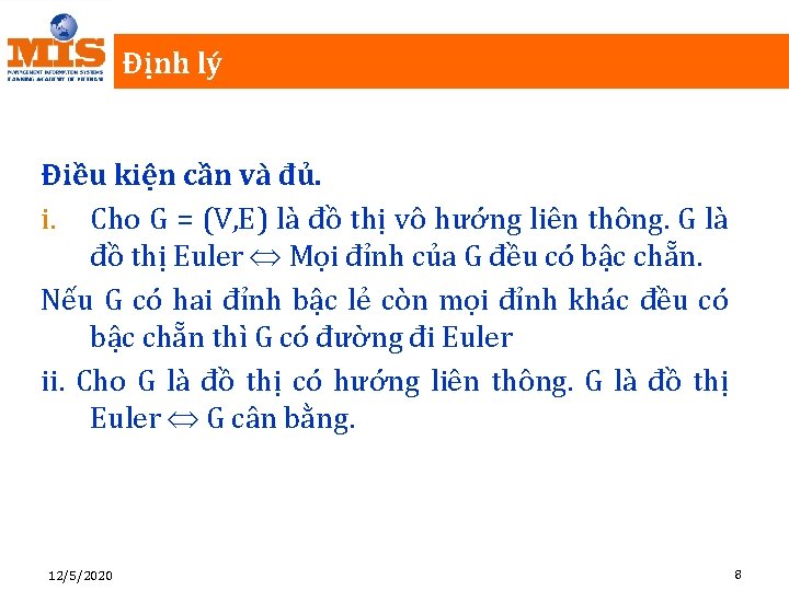 Định lý Điều kiện cần và đủ. i. Cho G = (V, E) là