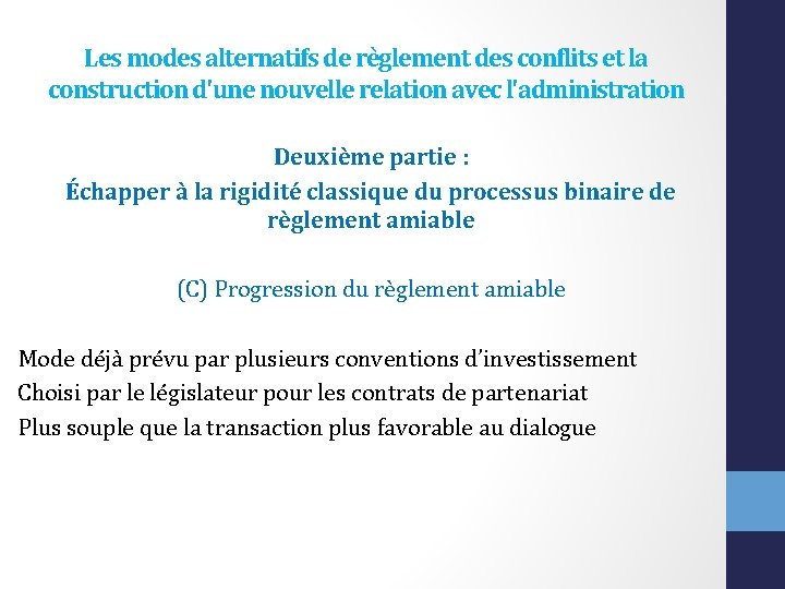 Les modes alternatifs de règlement des conflits et la construction d'une nouvelle relation avec