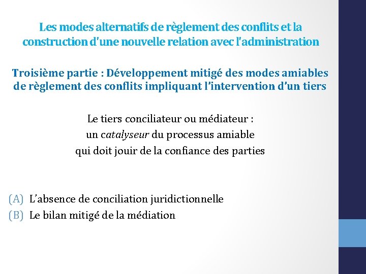 Les modes alternatifs de règlement des conflits et la construction d'une nouvelle relation avec