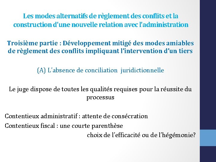 Les modes alternatifs de règlement des conflits et la construction d'une nouvelle relation avec