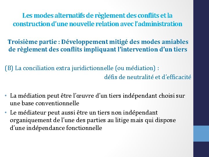 Les modes alternatifs de règlement des conflits et la construction d'une nouvelle relation avec