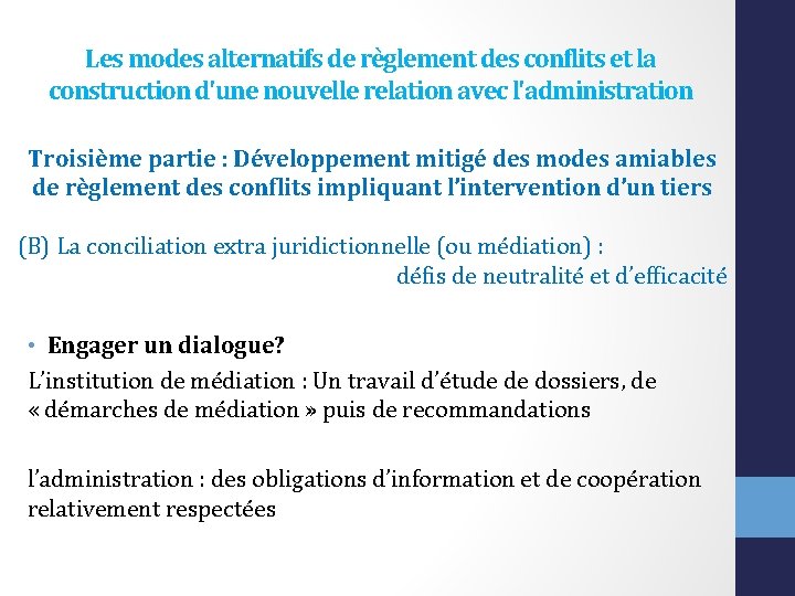 Les modes alternatifs de règlement des conflits et la construction d'une nouvelle relation avec