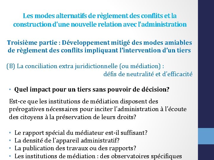 Les modes alternatifs de règlement des conflits et la construction d'une nouvelle relation avec