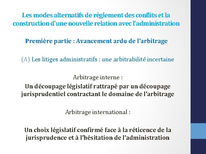 Les modes alternatifs de règlement des conflits et la construction d'une nouvelle relation avec