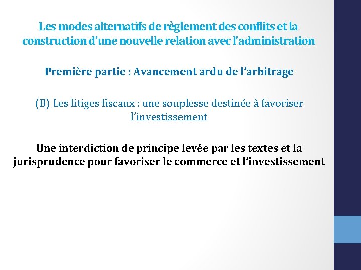 Les modes alternatifs de règlement des conflits et la construction d'une nouvelle relation avec