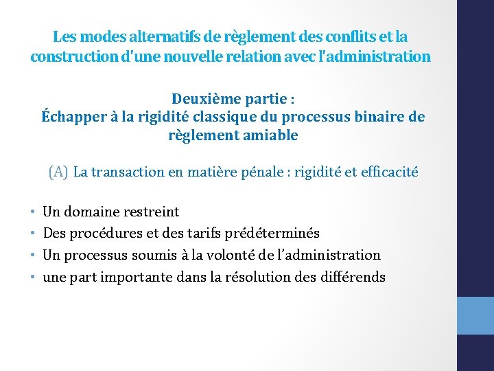 Les modes alternatifs de règlement des conflits et la construction d'une nouvelle relation avec