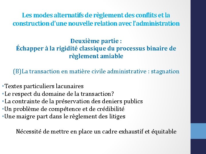 Les modes alternatifs de règlement des conflits et la construction d'une nouvelle relation avec