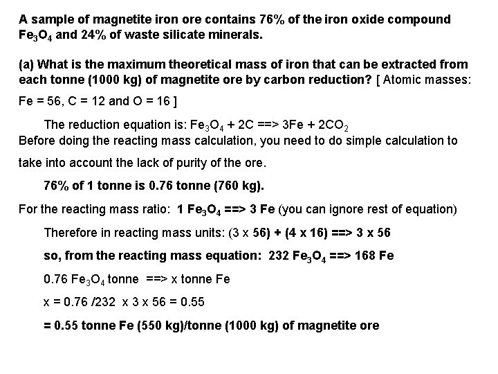 A sample of magnetite iron ore contains 76% of the iron oxide compound Fe