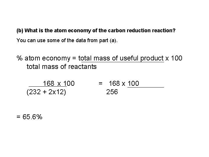 (b) What is the atom economy of the carbon reduction reaction? You can use