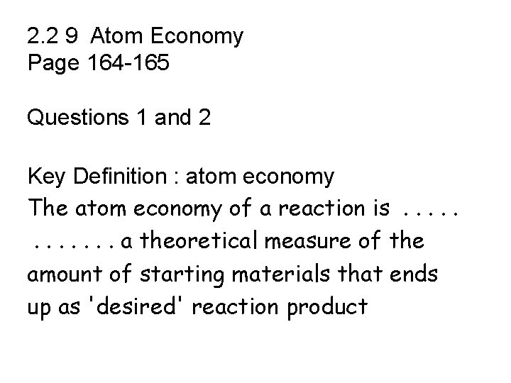 2. 2 9 Atom Economy Page 164 -165 Questions 1 and 2 Key Definition