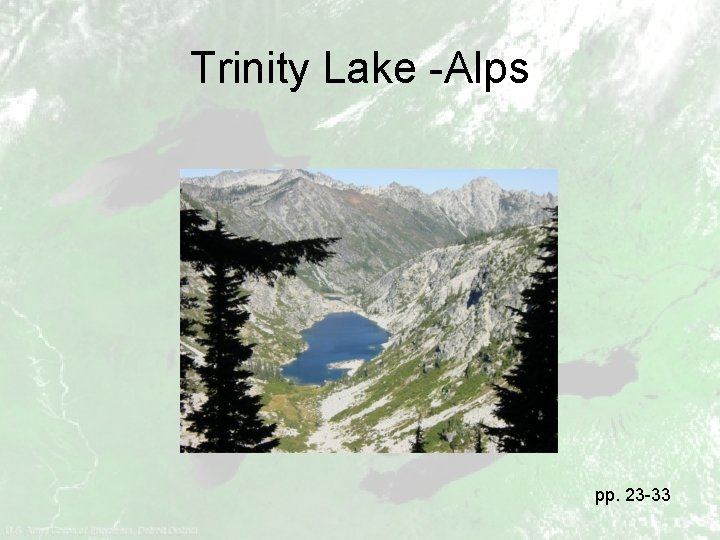 Trinity Lake -Alps pp. 23 -33 